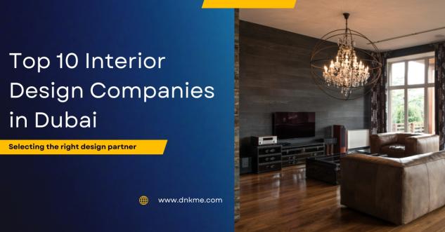 Top 10 Interior Design Companies in Dubai